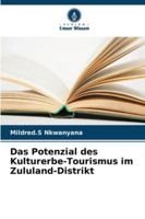 Das Potenzial des Kulturerbe-Tourismus im Zululand-Distrikt (German Edition) 6208882265 Book Cover