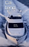 Ça tend (French Edition) B0GG6QDW4S Book Cover