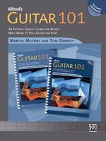 Alfred's Guitar 101, Bk 1 & 2: An Exciting Group Course for Adults Who Want to Play Guitar for Fun! (Teacher's Handbook) 1470627108 Book Cover