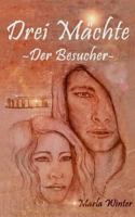 Drei Mächte: Der Besucher 373922584X Book Cover