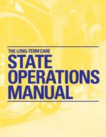 The Long-Term Care State Operations Manual 1601468563 Book Cover