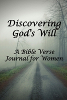 Discovering God's Will: Blank Line Bible Verse Journal for Women Wanting to Change Careers 1670883329 Book Cover