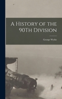 A History of the 90th Division 101593059X Book Cover