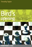 Birds Opening: Detailed Coverage of an Underrated and Dynamic Choice for White (Everyman Chess) 1857444027 Book Cover