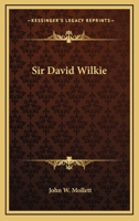 Sir David Wilkie 1163259756 Book Cover