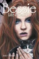 Bessie: Life & Death 1525507893 Book Cover