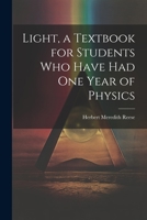 Light, a Textbook for Students who Have had one Year of Physics 1021452114 Book Cover
