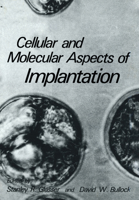 Cellular and Molecular Aspects of Implantation 146133182X Book Cover