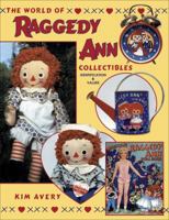 The World of Raggedy Ann Collectibles: Identification & Values 0891457925 Book Cover