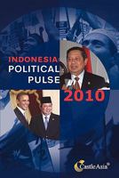 Indonesia: Political Pulse 2010 9793780851 Book Cover