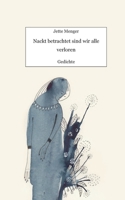 Nackt betrachtet sind wir alle verloren: Gedichte 3751998837 Book Cover