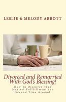 Divorced and Remarried With God's Blessing 1453899359 Book Cover