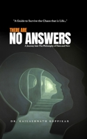 There Are No Answers: A Journey Into The Philosophy of Here and Now B0CKSWWH7W Book Cover