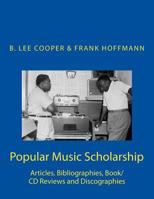 Popular Music Scholarship: Articles. Bibliographies, Book/CD Reviews and Discographies 150858012X Book Cover