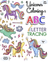 Unicorn Coloring and ABC Letter Tracing B08GG2DKD1 Book Cover