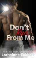 Don't Run From Me 1982074949 Book Cover