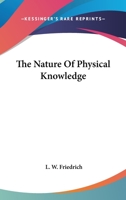 The Nature Of Physical Knowledge 1428656170 Book Cover