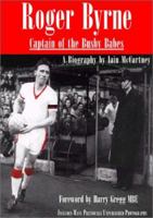 Roger Byrne - Captain of the Busby Babes 1901746143 Book Cover