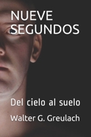 NUEVE SEGUNDOS: Del cielo al suelo 1549588761 Book Cover