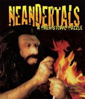 Neandertals: A Prehistoric Puzzle (Discovery!) 0822575248 Book Cover