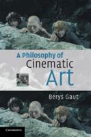 A Philosophy of Cinematic Art 0521529646 Book Cover