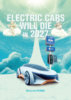 Electric Cars Will Die In 2027 164273621X Book Cover