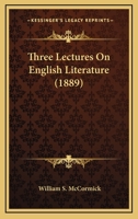 Three Lectures on English Literature 0548707790 Book Cover