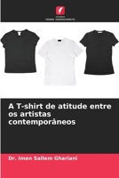 A T-shirt de atitude entre os artistas contemporâneos 6204060295 Book Cover