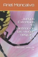 Juegos Extremos “El misterio de las viudas negras”. E:1: Colección: Series de TV. (Detectives Urbanos) (Spanish Edition) B087R6P8RW Book Cover