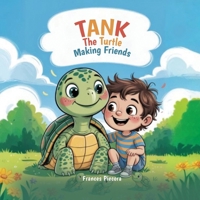 Tank the Turtle: Making Friends B0GR94VMXX Book Cover