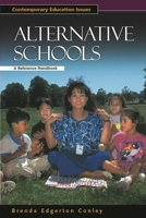 Alternative Schools: A Reference Handbook (Contemporary Education Issues) 1576074404 Book Cover