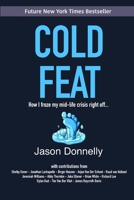 Cold Feat: How I froze my mid-life crisis right off... B0CF4J36M8 Book Cover