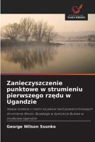 Zanieczyszczenie punktowe w strumieniu pierwszego rzędu w Ugandzie 6200706190 Book Cover