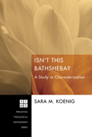 Isn't This Bathsheba? 1608994279 Book Cover