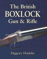 The British Boxlock Gun & Rifle 157157431X Book Cover