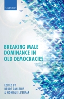 Breaking Male Dominance in Old Democracies 0199653895 Book Cover