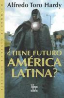 Tiene futuro America Latina? (Villegas Ensayo Economico series) 9588160669 Book Cover
