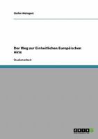 Der Weg zur Einheitlichen Europ�ischen Akte 3638659704 Book Cover