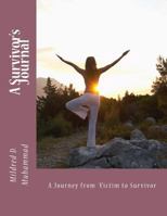 A Survivor's Journal: A Journey from Victim to Survivor 1534704817 Book Cover