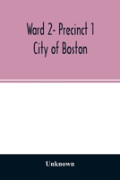 Ward 2- Precinct 1; City of Boston; List of Residents 20 years of Age and Over (Veterans Indicated by Star) (Females Indicated by Dagger) as of April 1, 1923 9354026907 Book Cover