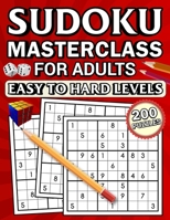 Sudoku masterclass for adults: Easy to hard levels 200 Sudoku Puzzle Book for Adults and Seniors perfect for mental fitness B0CPLW9N1G Book Cover