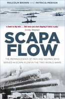 Scapa Flow - The Story of Britain's Greatest Naval Anchorage in Two World Wars 0750992085 Book Cover