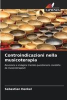 Controindicazioni nella musicoterapia (Italian Edition) 6202416408 Book Cover