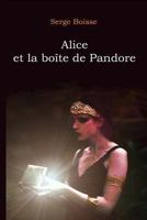 Alice Et La Bo�te de Pandore 1533681678 Book Cover