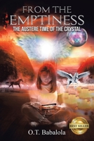 From the Emptiness: The Austere Time of the Crystal 1984581589 Book Cover