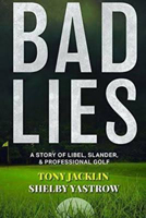 Bad Lies: A Story of Libel, Slander, and Professional Golf 1590795040 Book Cover