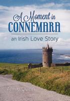 A Moment in Connemara, an Irish Love Story 0988464616 Book Cover