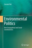 Environmental Politics: New Geographical and Social Constituencies 3319176137 Book Cover