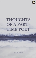 Thoughts of a Part Time Poet 9390528313 Book Cover