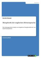 Metaphorik der englischen Brsensprache: Eine korpusgesttzte Analyse zur kognitiven Metapherntheorie von Lakoff und Johnson 3668552452 Book Cover